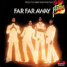 Far Far Away by Slade (Bm)